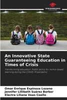An Innovative State Guaranteeing Education in Times of Crisis 6207172353 Book Cover