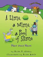 A Lime, a Mime, a Pool of Slime: More About Nouns (Words Are Categorical) 0545047544 Book Cover