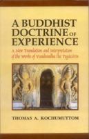 A Buddhist Doctrine of Experience: A New Translation and Interpretation of the Works of Vasubandhu the Yogacarin, Reprint 0895815516 Book Cover