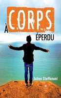 À corps éperdu B0C6LBKY4Q Book Cover
