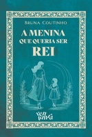 A menina que queria ser rei (Portuguese Edition) 659839239X Book Cover
