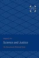 Science and Justice: The Massachusetts Witchcraft Trials 1421430436 Book Cover