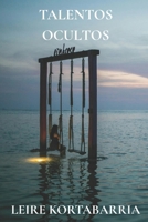 Talentos ocultos (La libertad en tres actos) (Spanish Edition) B0D3JMG8ZY Book Cover