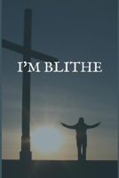 I'm Blithe: Your Private and Confidential Journaling Notebook for Overcoming Cannabis Dependence 1704225787 Book Cover