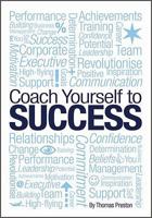 Coach Yourself to Success by Preston, Tom (2009) Paperback 1852526149 Book Cover