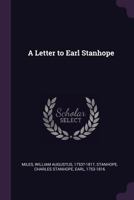 A Letter to Earl Stanhope 1379061431 Book Cover