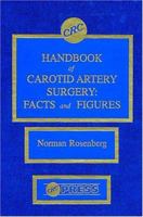CRC Handbook of Carotid Artery Surgery: Facts and Figures 0849329574 Book Cover