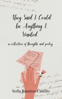 They Said I Could Be Anything I Wanted 9369546928 Book Cover