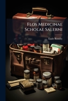 Flos Medicinae Scholae Salerni (French Edition) 1023986396 Book Cover