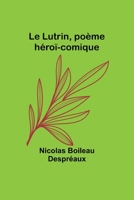 Le Lutrin, poème héroï-comique 9357387471 Book Cover