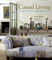 Casual Living: No-fuss style for a comfortable home 1849750416 Book Cover