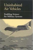 Uninhabited Air Vehicles: Enabling Science for Military Systems 0309069831 Book Cover