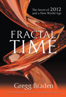 Fractal Time: The Secret of 2012 and a New World Age 1401920659 Book Cover