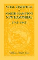 Vital Statistics of North Hampton, NH 1742-1942 0788413953 Book Cover