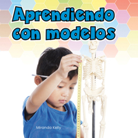 Aprendiendo con modelos (Learning with Models) (Mis primeros libros de ciencia (My First Science Books)) 1427132267 Book Cover