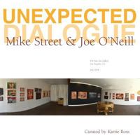 Unexpected Dialogue: Mike Street and Joe O'Neill 1535506865 Book Cover