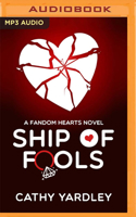 Ship of Fools: A Geek Girl Rom Com (Fandom Hearts Book 6) 1799738973 Book Cover