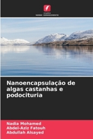 Nanoencapsulação de algas castanhas e podocituria (Portuguese Edition) 6630159330 Book Cover