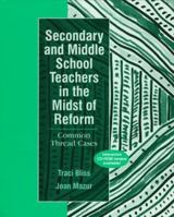 Secondary and Middle School Teachers in the Midst of Reform: Common Thread Cases 0137164327 Book Cover