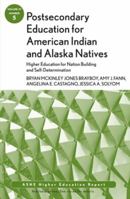 Postsecondary Education for American Indian and Alaska Natives: Higher Education for Nation Building and Self-Determination 1118338839 Book Cover