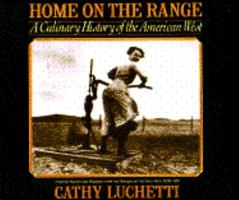 Home on the Range: A Culinary History of the American West 0679744843 Book Cover