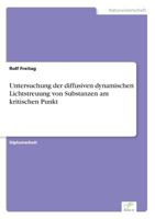 Untersuchung Der Diffusiven Dynamischen Lichtstreuung Von Substanzen Am Kritischen Punkt 3838600282 Book Cover