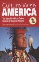 Culture Wise America: The Essential Guide to Culture, Customs & Business Etiquette 1905303203 Book Cover