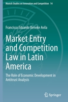 Market Entry and Competition Law in Latin America: The Role of Economic Development in Antitrust Analysis 3662623463 Book Cover