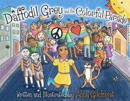 Daffodil Grey and the Colorful Parade 1733246916 Book Cover