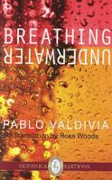 Breathing Underwater: Selected Poems 1550718797 Book Cover