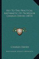 Key to the Practical Arithmetic 1437096689 Book Cover