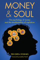 Money and Soul: The psychology of money and the transformation of capitalism 1900322463 Book Cover