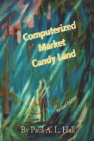 Computerized Market Candy Land: Every purchase noticed 1727120604 Book Cover