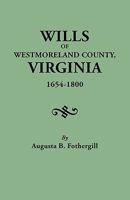 Wills of Westmoreland County, Virginia, 1654-1800 1240119097 Book Cover