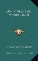 Miniatures and Moods 1015827055 Book Cover