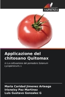 Applicazione del chitosano Quitomax: in La coltivazione del pomodoro Solanum Lycopersicum, L B0CHL7DH4V Book Cover