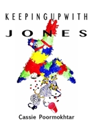 Keeping up with Jones 1679673815 Book Cover