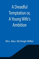 A Dreadful Temptation 1515036332 Book Cover