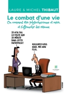 Le combat d'une vie Ou comment être polytechnicienne et mère, et s'affranchir des réseaux B0C533YN59 Book Cover