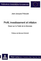 Profit, Investissement Et Inflation: Essai Sur Le Traité de la Monnaie- Préface de Bernard Schmitt 3261038209 Book Cover