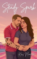 Steady Spark (Love on the Limit) B0GHZPVLC5 Book Cover
