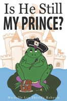 Is He Still My Prince? B087SG2H9G Book Cover