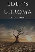 Eden's Chroma 1546316655 Book Cover