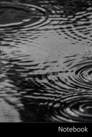 Notebook: Charco, Agua, Lluvia, Naturaleza Cuaderno / Diario / Libro de escritura / Notas - 6 x 9 pulgadas (15.24 x 22.86 cm), 110 p�ginas, superficie brillante. 1704894050 Book Cover