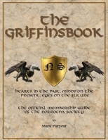 The Griffinsbook: The Official Membership Guide of The Norroena Society 1519624484 Book Cover