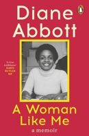 A Woman Like Me: A Memoir 0241536413 Book Cover