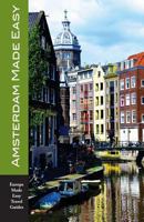 Amsterdam Made Easy: The Best Sights and Walks of Amsterdam (Open Road Travel Guides)
