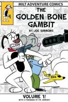 The Golden Bone Gambit: Volume 1 1500335193 Book Cover