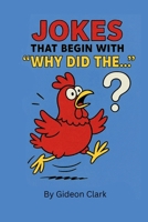 Jokes That Begins with "Why Did The..." B0FNPCGPNL Book Cover