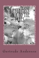 Little Miss Talk To The Trees 1945344024 Book Cover